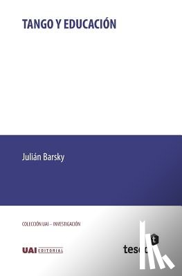 Barsky, Julián - Tango y educación