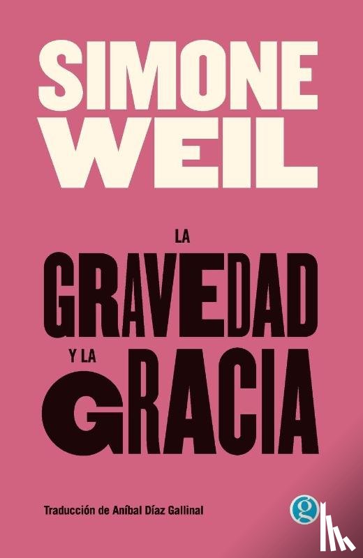 Weil, Simone - La gravedad y la gracia
