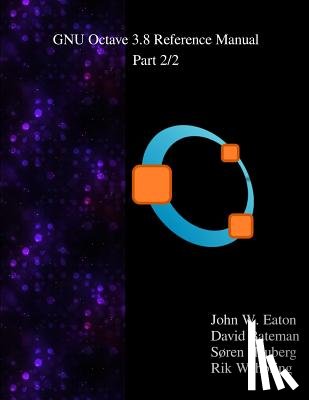 Bateman, David - The GNU Octave 3.8 Reference Manual - Part 2/2: Free Your Numbers