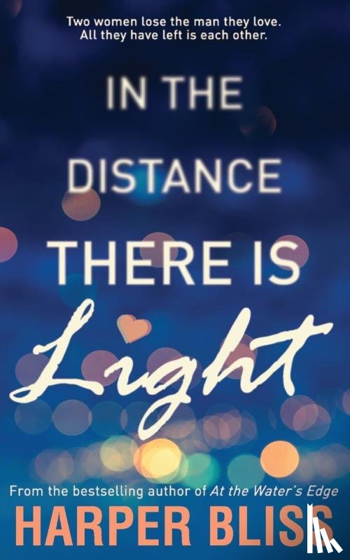 Bliss, Harper - In the Distance There Is Light