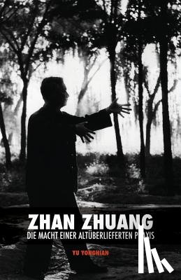 Yu, Yong Nian - Zhan Zhuang