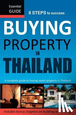 Waller, Rodney - Buying Property in Thailand: Essential Guide