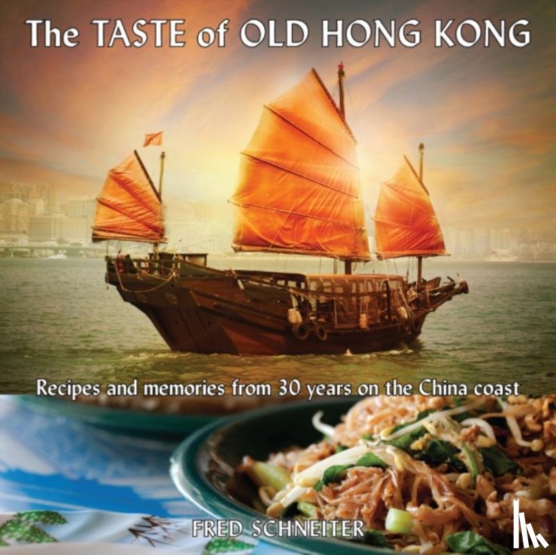 Schneiter, Fred - Taste of Old Hong Kong