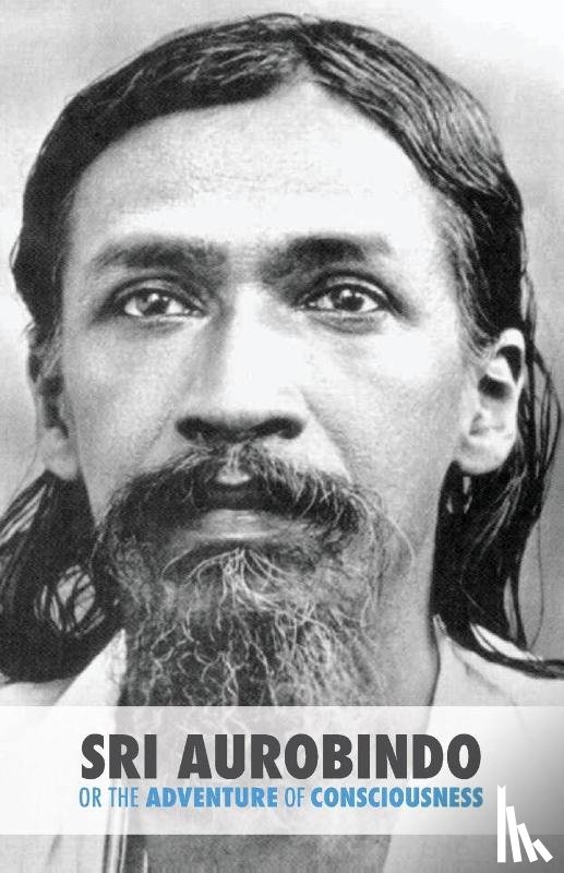 Satprem - Sri Aurobindo or the Adventure of Consciousness