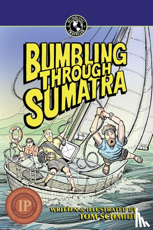 Schmidt, Thomas A - Bumbling Through Sumatra