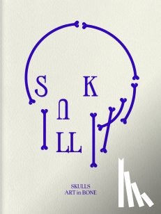 - Skulls: Art In Bone
