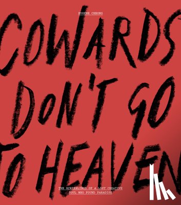 Cheong, Eugene - Cowards Don’t Go To Heaven