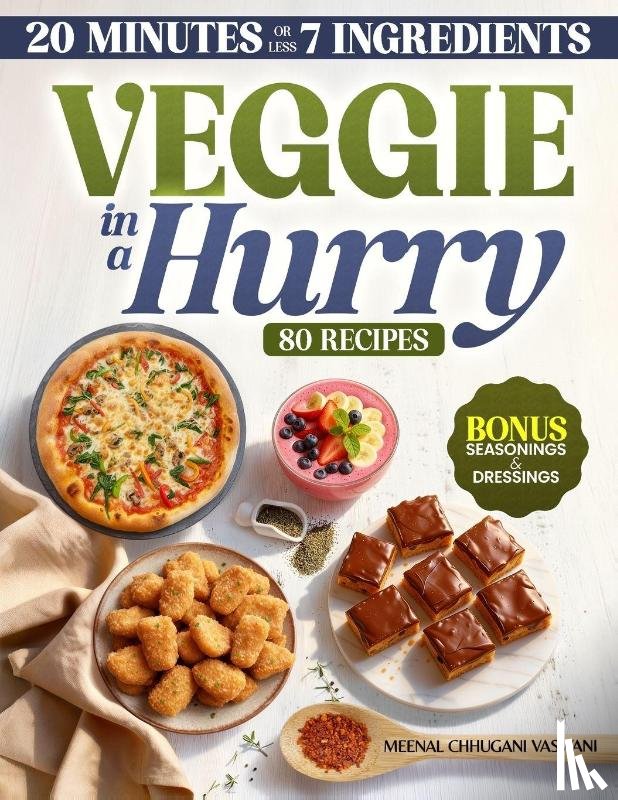 Vaswani, Meenal Chhugani - Veggie in a Hurry