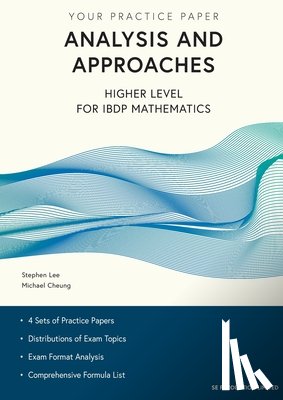 Lee, Stephen, Cheung, Michael - Analysis and Approaches Higher Level for IBDP Mathematics