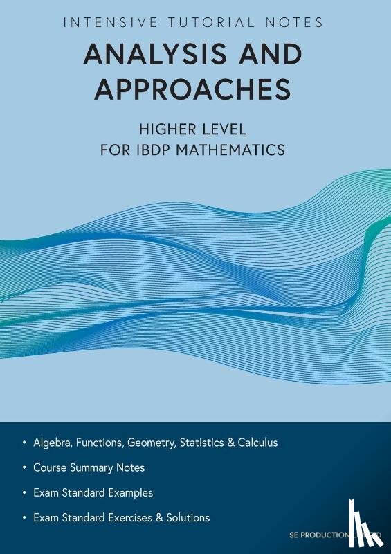 Lee, Stephen - Intensive Tutorial Notes - Analysis and Approaches Higher Level for IBDP Mathematics