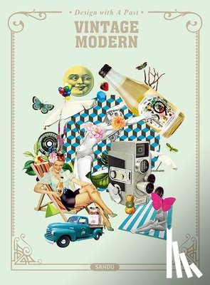 Publishing, Sandu - Vintage Modern: Design with a Past