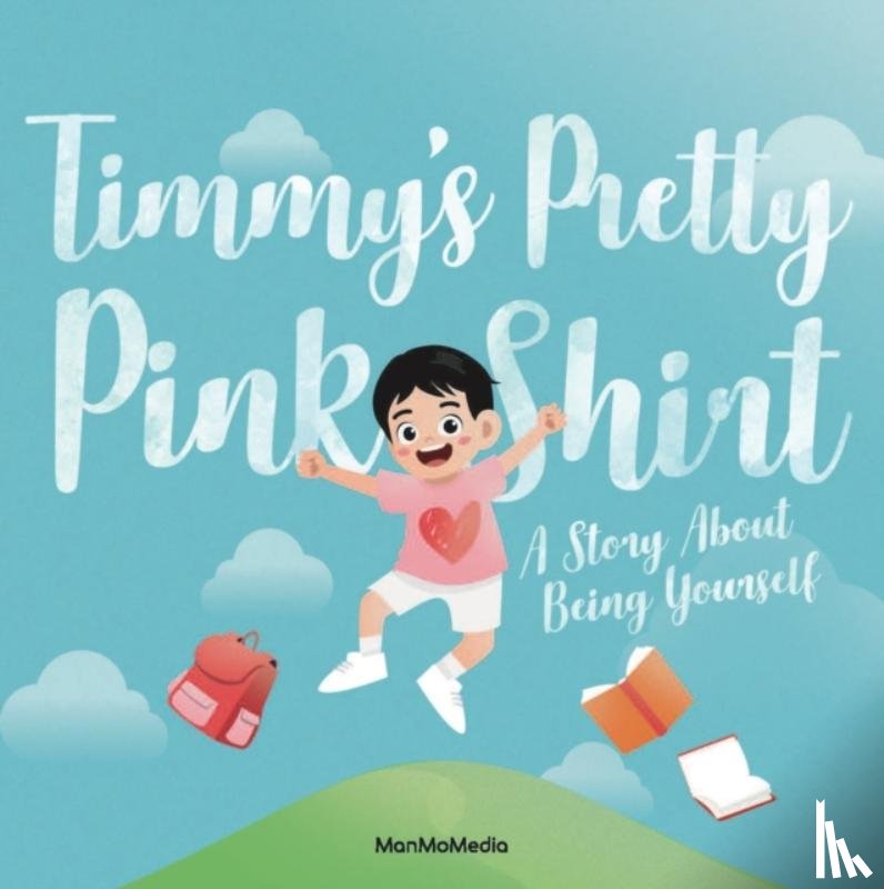 Wong, Adele - Timmy's Pretty Pink Shirt