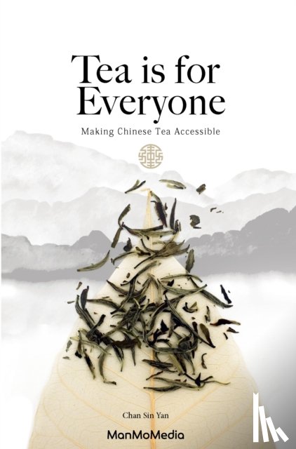 Chan, Sin Yan - Tea is for Everyone