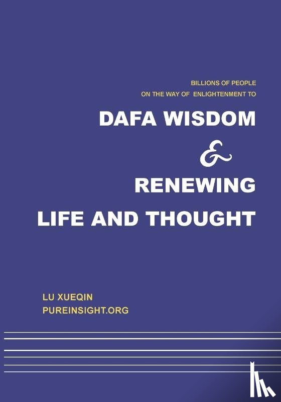 Lu, Xueqin - Dafa wisdom and renewing life and thought