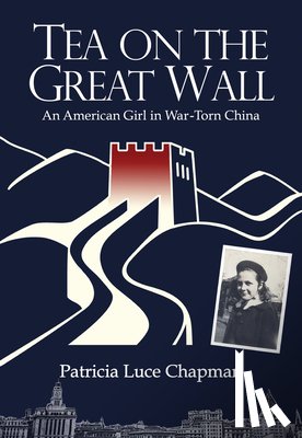 Chapman, Patricia Luce - Tea on the Great Wall