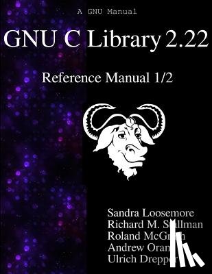 Stallman, Richard M. - GNU C Library 2.22 Reference Manual 1/2