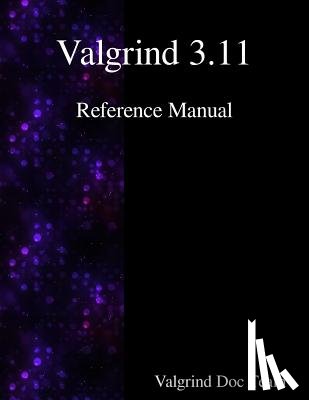 Team, Valgrind Documentation - Valgrind 3.11 Reference Manual