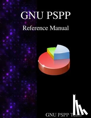 Team, Gnuu Pspp - GNU PSPP Reference Manual: GNU PSPP Statistical Analysis Software
