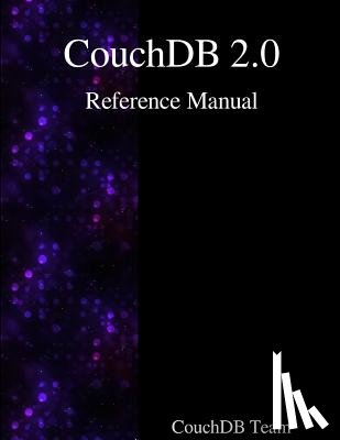 Team, Couchdb - CouchDB 2.0 Reference Manual