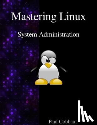 Cobbaut, Paul - Mastering Linux - System Administration