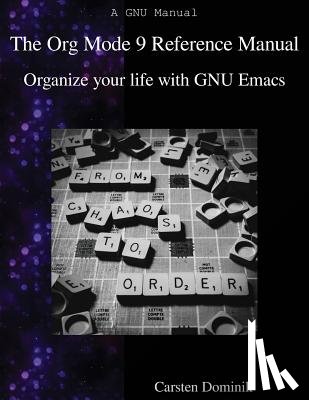 Dominik, Carsten - ORG MODE 9 REF MANUAL