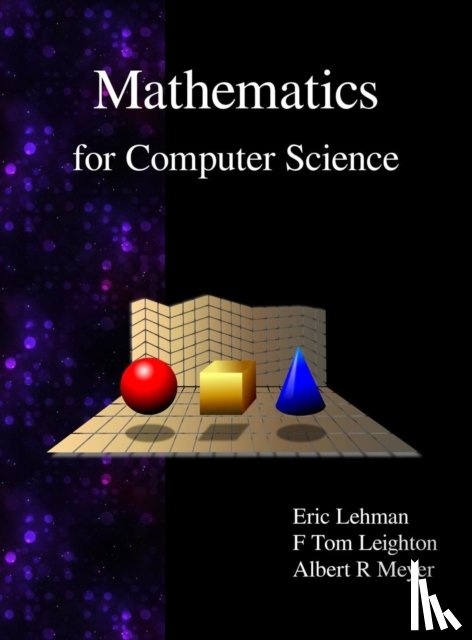 Lehman, Eric, Leighton, F Thomson, Meyer, Albert R - Mathematics for Computer Science