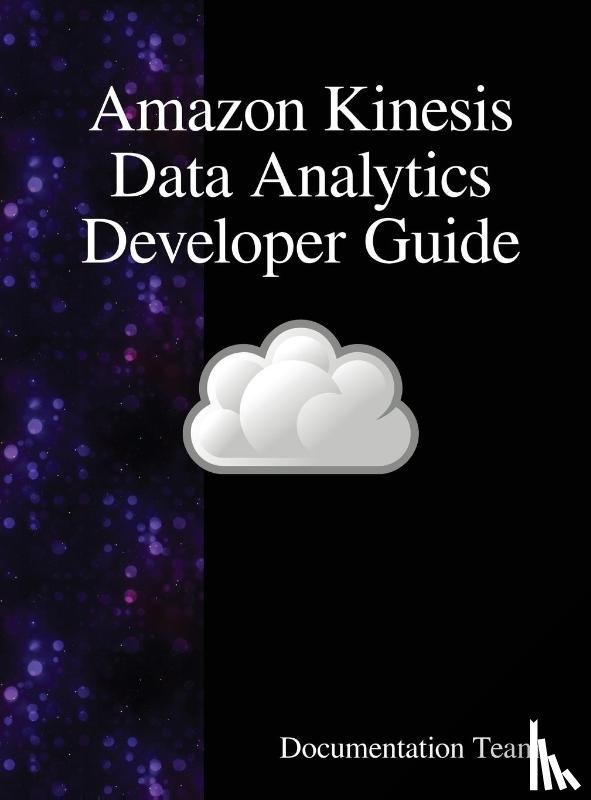 Team, Documentation - Amazon Kinesis Data Analytics Developer Guide