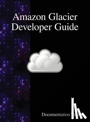 Team, Documentation - Amazon Glacier Developer Guide