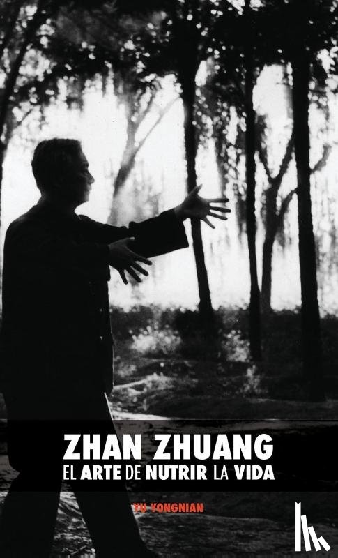 Yu, Yong Nian - Zhan Zhuang