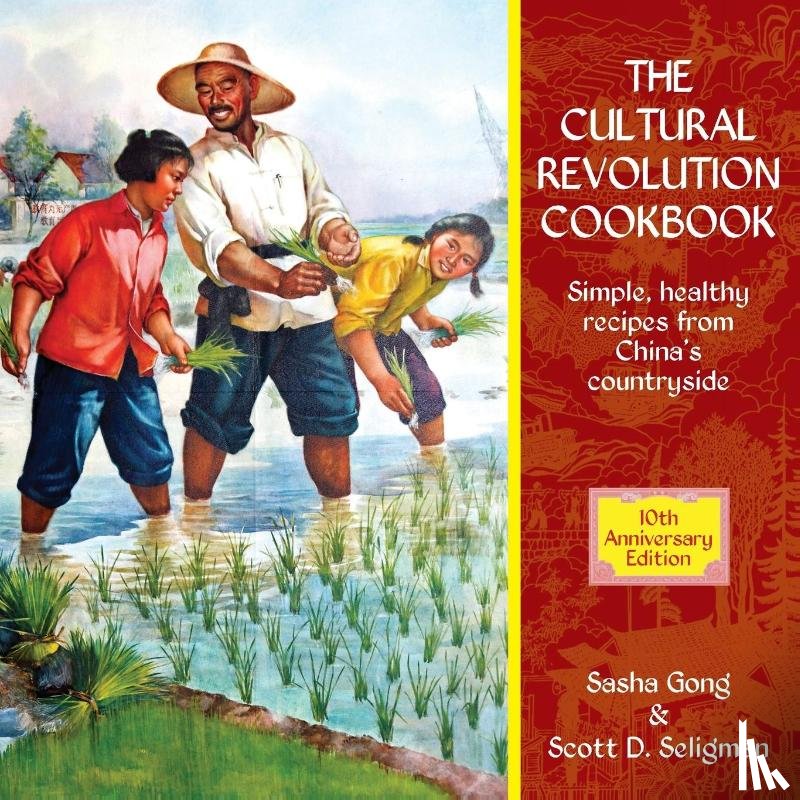 Gong, Sasha, Seligman, Scott D - Cultural Revolution Cookbook