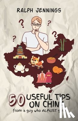 Jennings, Ralph - 50 Useful Tips On China