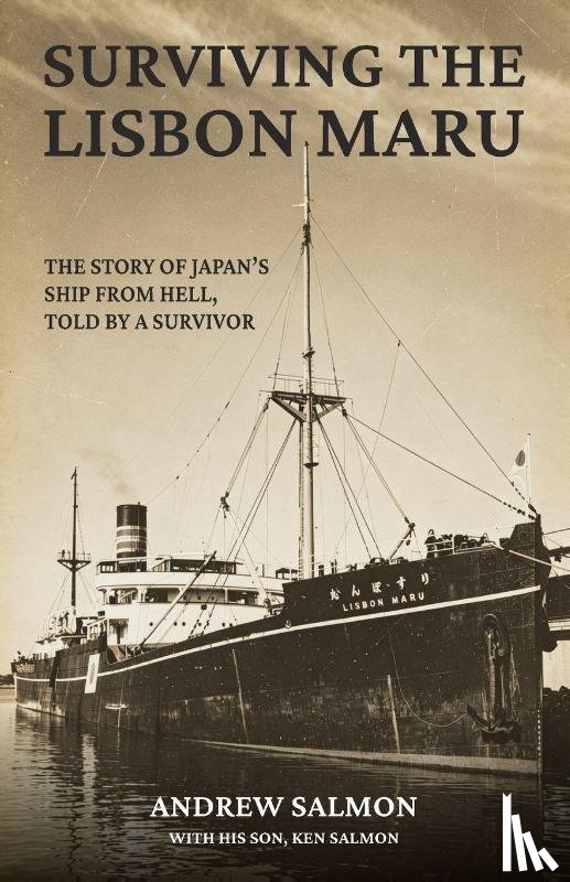 Salmon, Andrew, Salmon, Ken - Surviving the Lisbon Maru