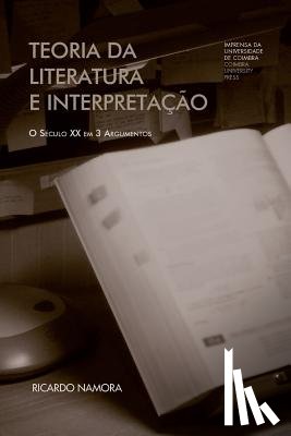 Namora, Ricardo - Teoria da literatura e interpretação: o século XX em 3 argumentos