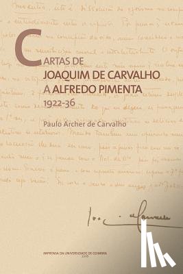 de Carvalho, Paulo Archer - Cartas de Joaquim de Carvalho a Alfredo Pimenta: 1922-36