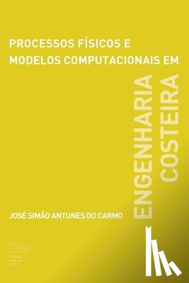 Do Carmo, José Simão Antunes - Processos físicos e modelos computacionais em engenharia costeira