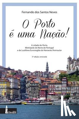 Neves, Fernando Dos Santos - O Porto é uma Nação
