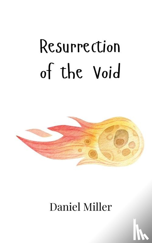 Miller, Daniel - Resurrection of the Void