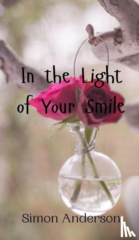 Anderson, Simon - In the Light of Your Smile