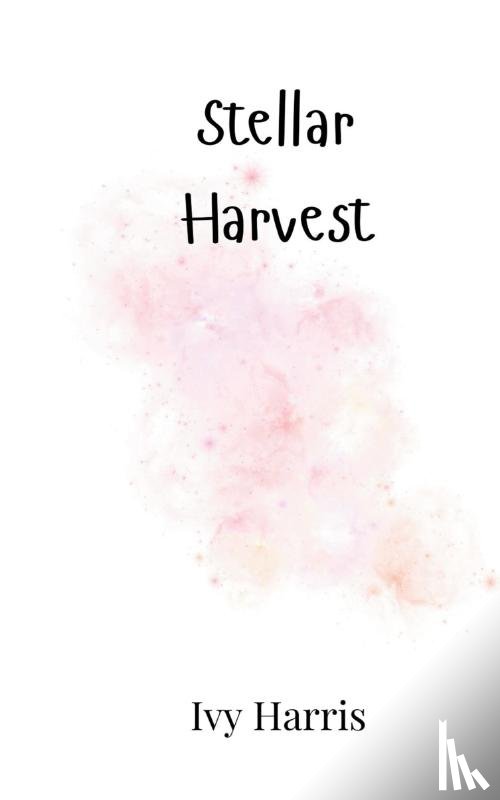 Harris, Ivy - Stellar Harvest