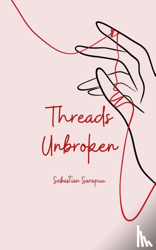 Sarapuu, Sebastian - Threads Unbroken