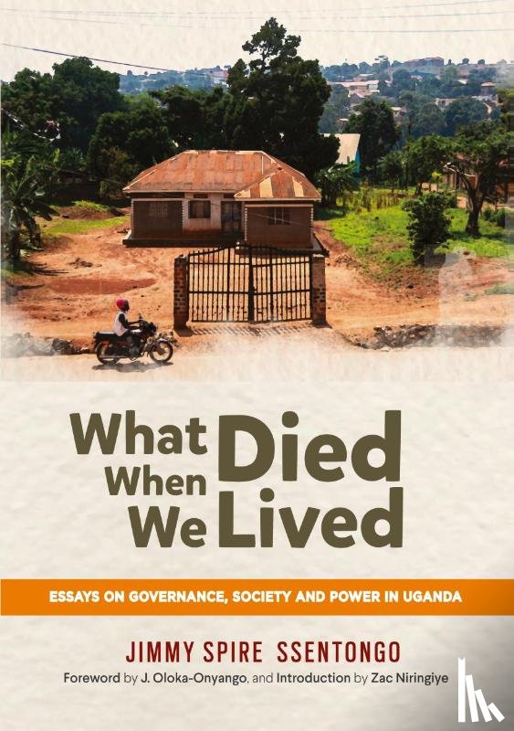 Ssentongo, Jimmy Spire - What died when we Lived