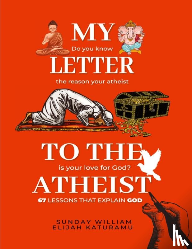 Katuramu, Sunday William Elijah - My Letter To the Athiest