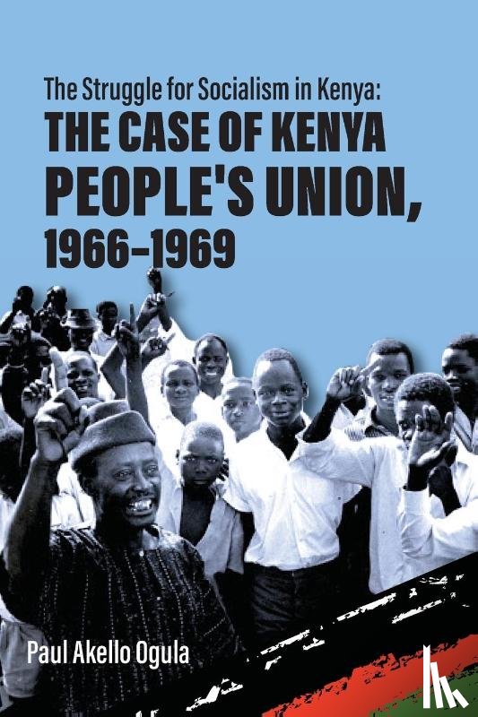 Ogula, Paul Akello - The Struggle for Socialism