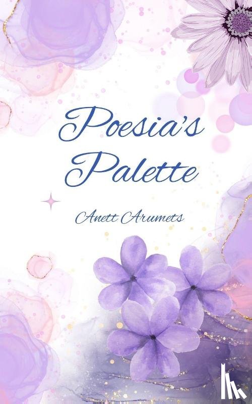 Arumets, Anett - Poesia's Palette