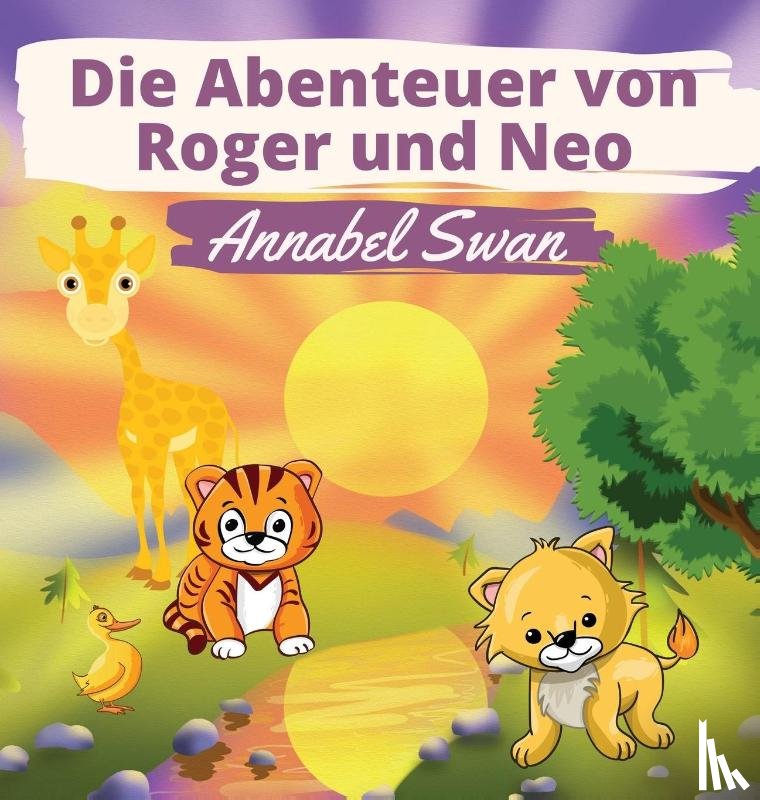 Swan, Annabel - Die Abenteuer von Roger und Neo