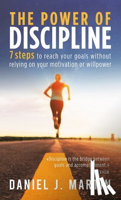 Martin, Daniel J. - The power of discipline