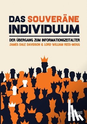 Davidson, James Dale - Das souveräne Individuum: Der Übergang zum Informationszeitalter