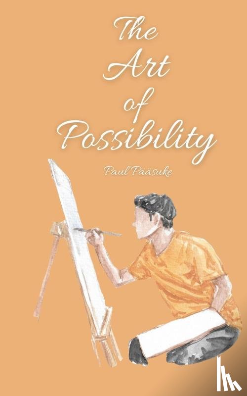 Pääsuke, Paul - The Art of Possibility
