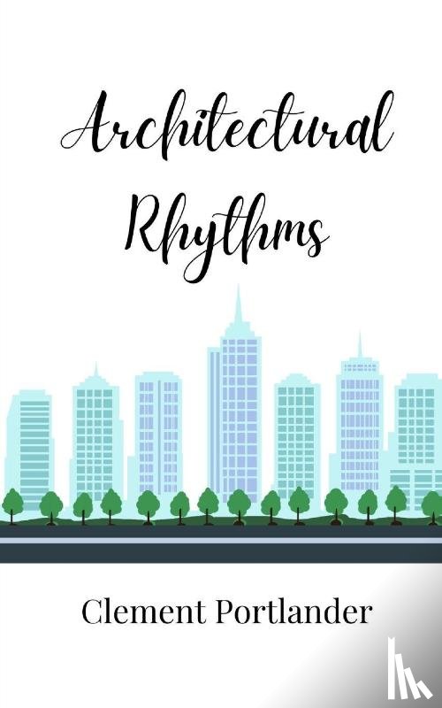 Portlander, Clement - Architectural Rhythms
