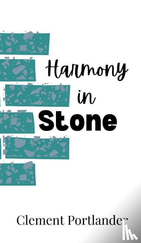 Portlander, Clement - Harmony in Stone